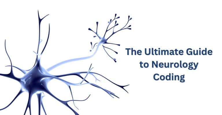 The Ultimate Guide to Neurology Coding (1)